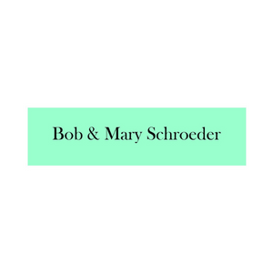Bob & Mary Schroeder, Silver Sponsors
